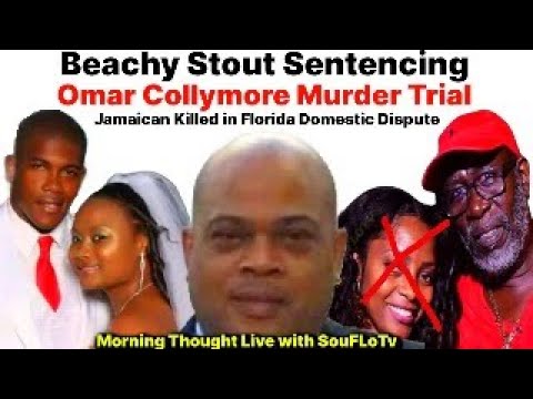 Beachy Stout Sentencing / Omar Collymore Murder Case / Jamaican in Domestic Issue In USA and more
