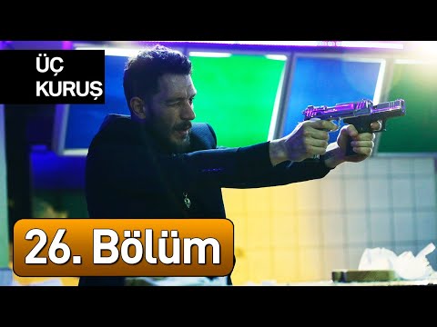 Üç Kuruş 26. Bölüm