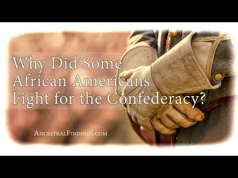 AF-494: Why Did Some African-Americans Fight for the Confederacy? | Ancestral Findings Podcast