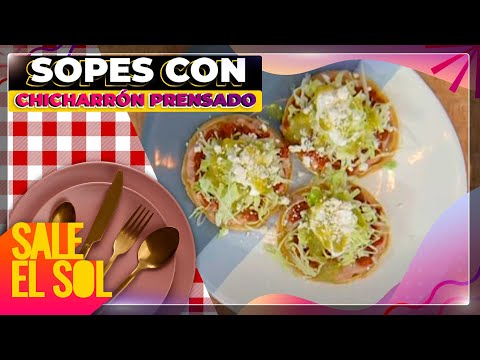 Receta de sopes con chicharrón prensado con la chef Ingrid Ramos y Juan Soler | Sale el Sol