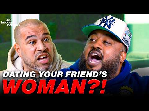 Joe Budden Podcast Gets HEATED Over Dating Women Your Friends Already Had