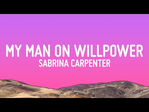 Sabrina Carpenter - My Man on Willpower (Lyrics)