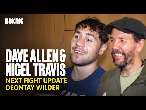 Dave Allen & Nigel Travis Reveal Likely Next Fight