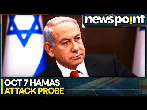 Netanyahu Blames IDF, Shin Bet in Oct 7 Probe Response | WION Newspoint