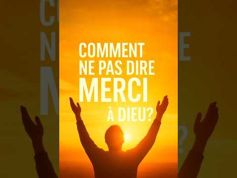 Comment ne pas dire merci à Dieu ? | Reconnais Sa main dans ta vie ✨