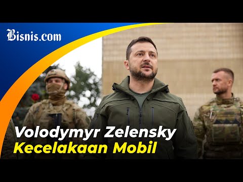 Kecelakaan Mobil, Bagaimana Keadaan Volodymyr Zelensky?