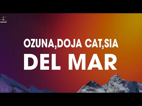 Ozuna, Doja Cat, Sia - Del Mar (Letra/Lyrics)