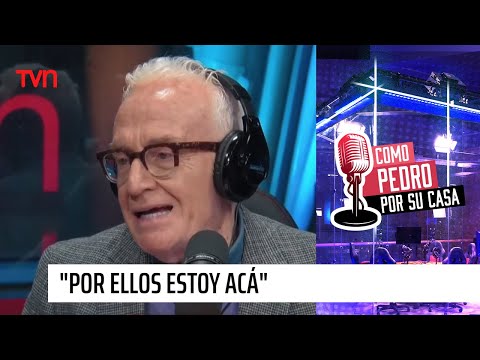 Pedro Carcuro sobre Eduardo Ravani y Jorge Pedreros: Por ellos estoy acá | Como Pedro por su casa