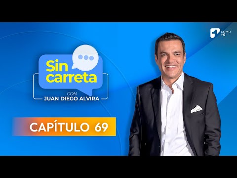 Sin Carreta con Juan Diego Alvira | Capítulo 69 - Canal 1