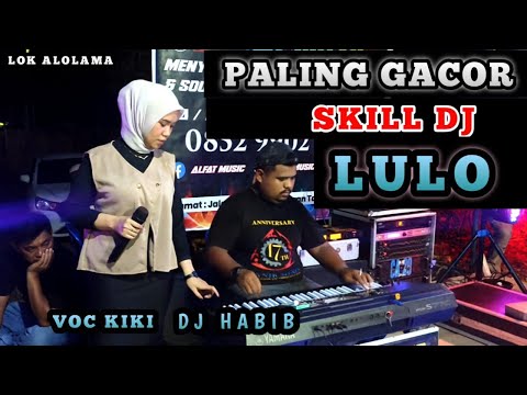 🍂💥SKILL DJ LULO PALING GACOR🍂LODI LODINYA DJ HABIB 🔰TENGGE-TENGGENYA VOC KIKI📌LOK ALOLAMA