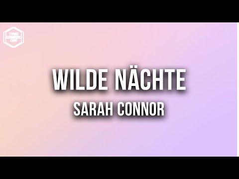 Sarah Connor - Wilde Nächte (Lyric Video)