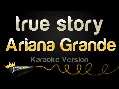 Ariana Grande - true story (Karaoke Version)