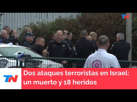 Dos ataques terroristas en Israel: un muerto y 18 heridos