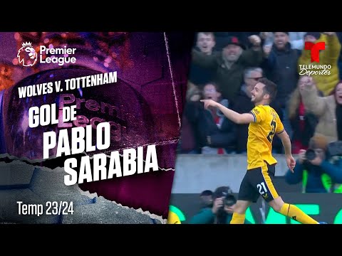 Goal Pablo Sarabia - Wolverhampton v. Tottenham 23-24 | Premier League | Telemundo Deportes