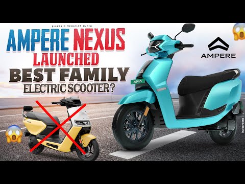 Ampere Nexus Electric Scooter Launched | Best Family Electric Scooter? | Electric Vehicles India