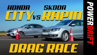 Skoda Rapid vs Honda City | Drag Race | Episode 3 | PowerDrift