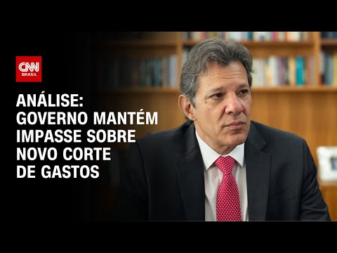 ​Análise: Governo mantém impasse sobre novo corte de gastos | WW