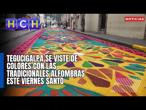 Tegucigalpa se viste de colores con las tradicionales alfombras este Viernes Santo