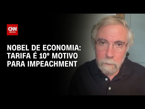 ​Para Paul Krugman, Nobel de economia, tarifa é 10º motivo para impeachment | BASTIDORES CNN