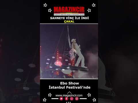 Çakal - Sahneye Vinç İle İndi - Ebo Show İstanbul Festivali