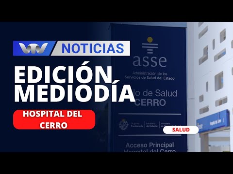 Edición Mediodía 15/11 | Hoy comienzan las cirugías en el Hospital del Cerro