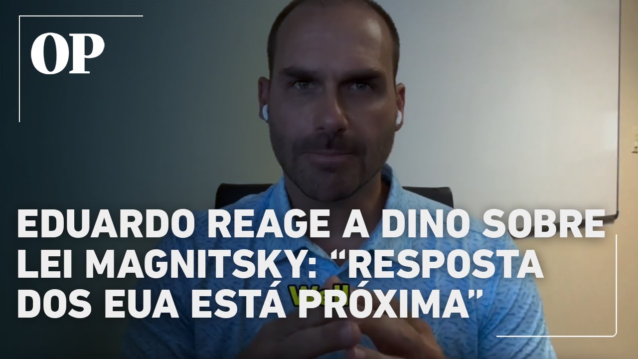Eduardo Bolsonaro reage à decisão de Dino sobre Lei Magnitsky Resposta dos EUA está muito próxima
