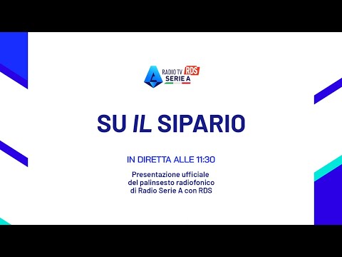 🔴 LIVE | "Su il Sipario" | Il Nuovo Palinsesto di Radio TV Serie A con RDS