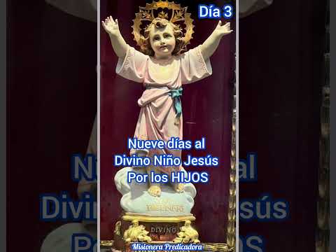 Nueve Días al Divino Niño Jesús por los Hijos Día 3 #oracionporloshijos #oracion #mamas #fe