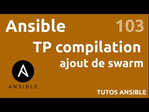 ANSIBLE - 103. TP COMPIL : AJOUT DU CLUSTER SWARM