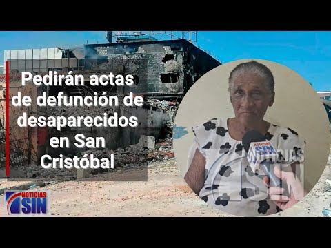 Pedirán actas de defunción de desaparecidos en San Cristóbal