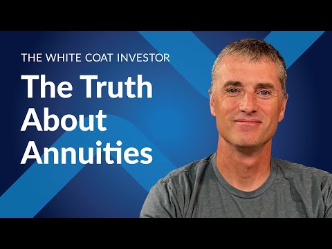 The White Coat Investor | The Truth About Annuities