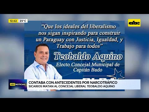 Sicarios matan al concejal liberal Teobaldo Aquino en Capitán Bado