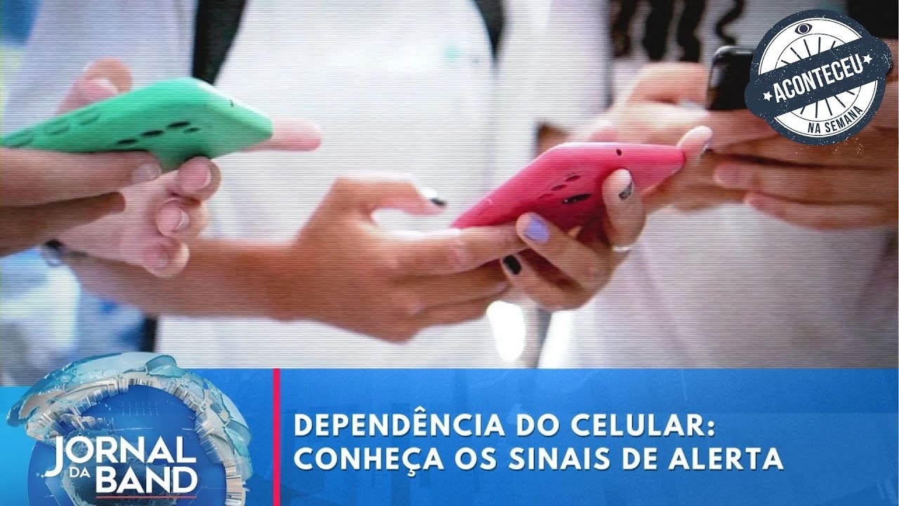 Dependência do celular: conheça os sinais de alerta | Aconteceu na Semana