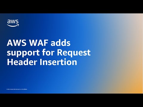 AWS WAF adds support for Request Header Insertion | Amazon Web Services