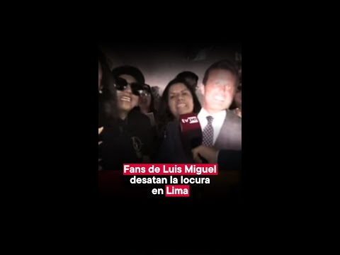 ? ?  Las fanáticas de Luis Miguel en Lima realizaron una gran caravana para recibirlo.