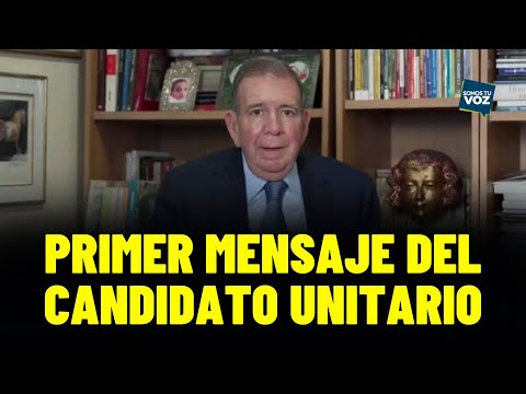 Mensaje del candidato unitario Edmundo González Urrutia