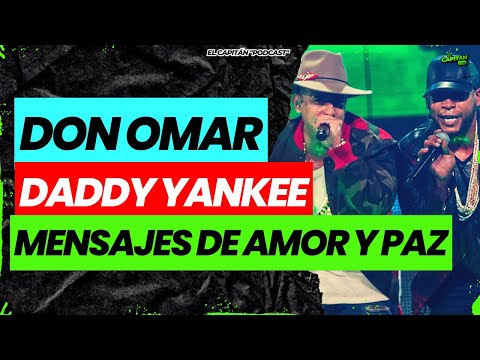 Daddy Yankee y Don Omar hacen la paz y se dedican mensajes