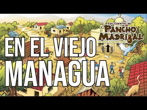 Pancho Madrigal   - En el Viejo Managua