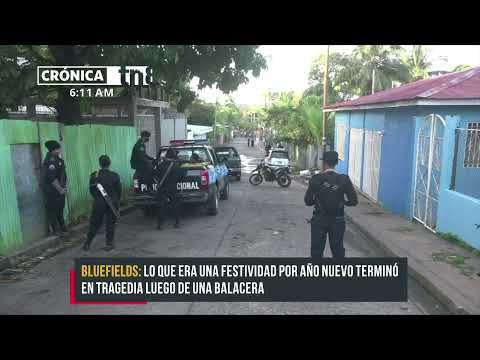 Balacera en Bluefields dejó un muerto y tres heridos este 1 de enero - Nicaragua