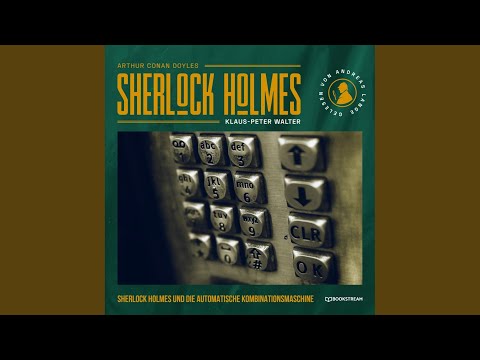 Teil 39 - Sherlock Holmes und die automatische Kombinationsmaschine - Eine neue Sherlock Holmes...