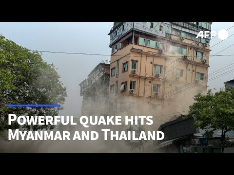 Powerful and deadly quake hits Myanmar, Thailand | AFP