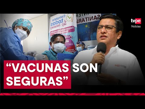 Ministro de Salud: vacunas contra el COVID-19 son seguras y eficaces