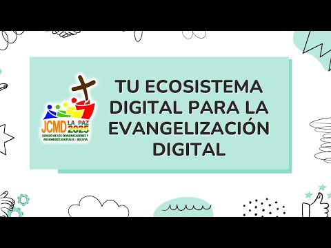 Tu ecosistema digital para la evangelización digital
