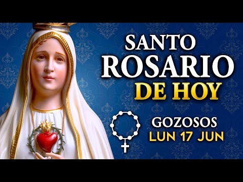 ROSARIO de HOY Misterios Gozosos del Santo Rosario | Lunes 17 de junio 2024