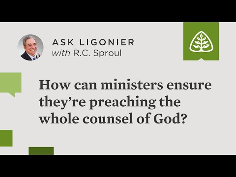 How can ministers ensure they're preaching the whole counsel of God?