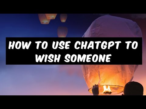 How to Use ChatGPT to wish someone