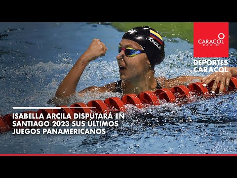 Isabella Arcila disputará en Santiago 2023 sus últimos Juegos Panamericanos