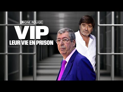 VIP: leur vie en prison