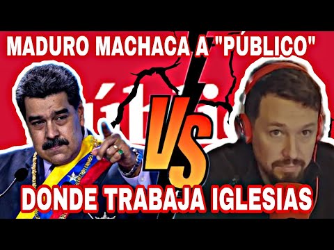 NICOLÁS MADURO SE REVUELVE CONTRA AL PERIÓDICO PÚBLICO DONDE COLABORA PABLO IGLESIAS,