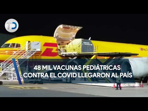 Llegan al país 48 mil vacunas pediátricas contra Covid-19